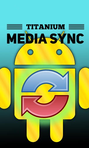 game pic for Titanium: Media sync